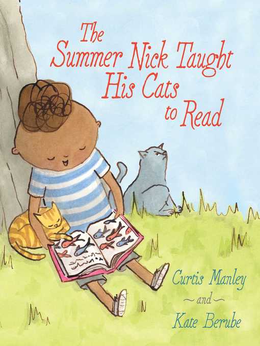 Curtis Manley 的 The Summer Nick Taught His Cats to Read 內容詳情 - 等待清單